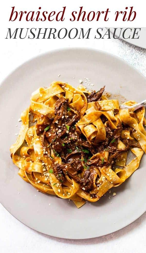 Braised Short Rib Mushroom Sauce With Pappardelle