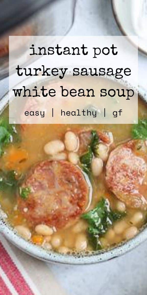 Instant Pot Turkey Sausage White Bean Soup