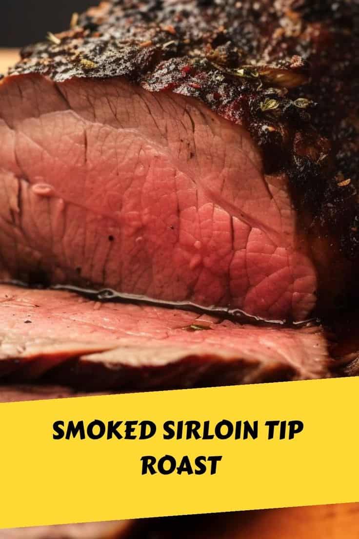 Smoked Sirloin Tip Roast