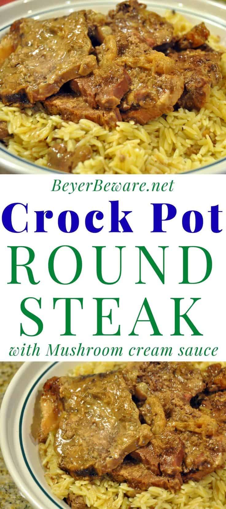 Crock Pot Round Steak With Mushroom Cream Sauce