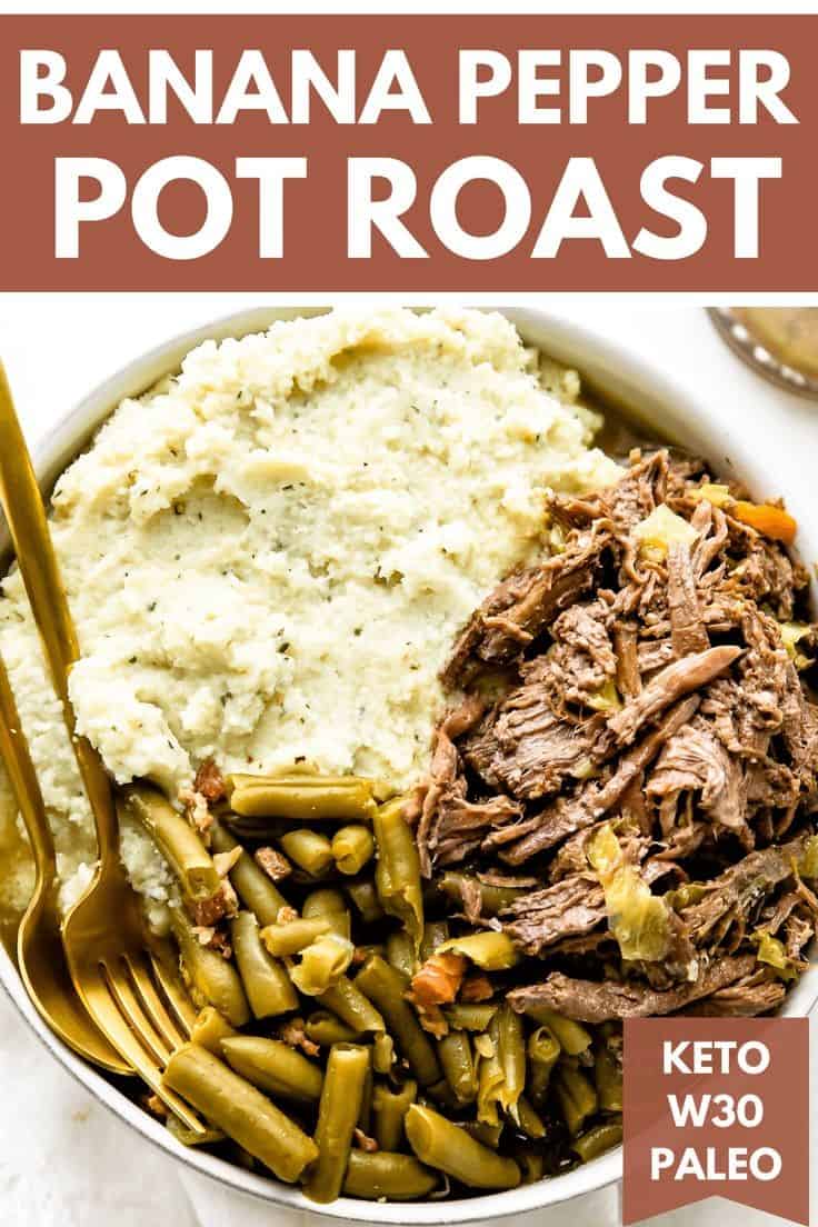 Banana Pepper Pot Roast (Keto + Whole30)