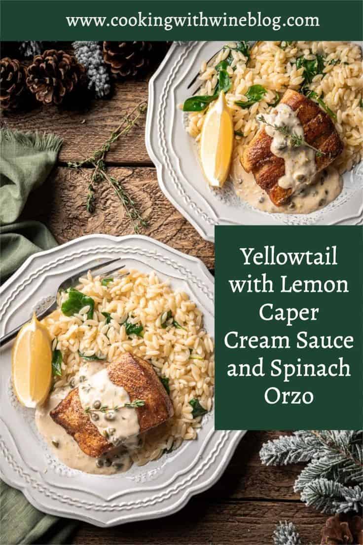 Yellowtail With Lemon Caper Cream Sauce And Spinach Orzo