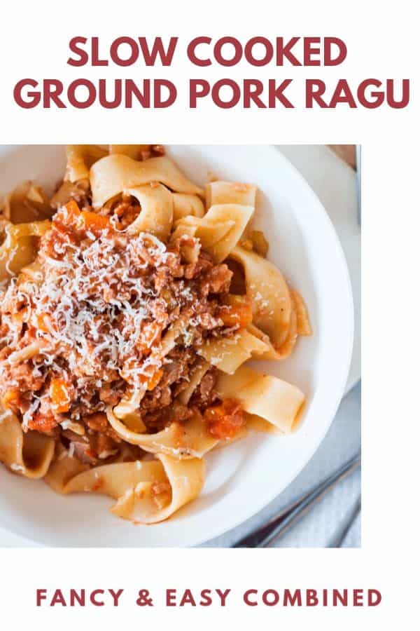 One Pot Slow Cooked Ground Pork Ragu