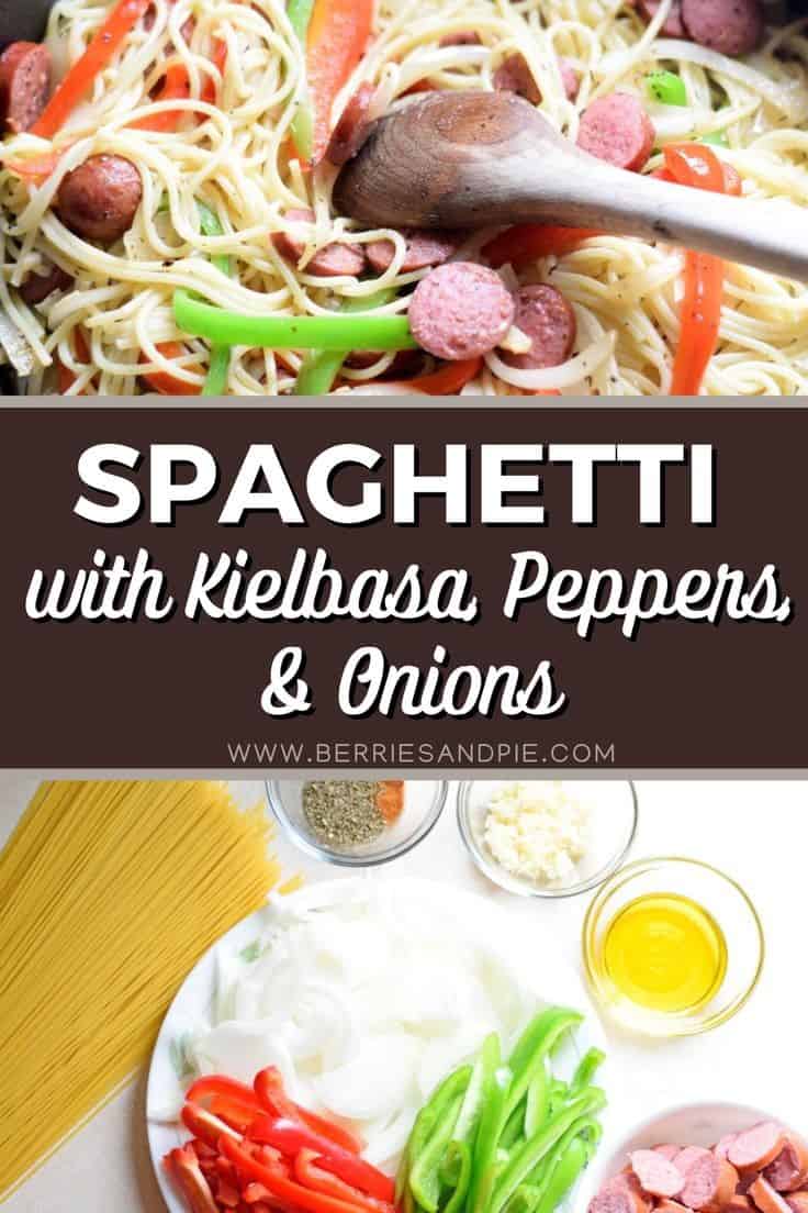 Spaghetti With Kielbasa, Peppers, And Onions