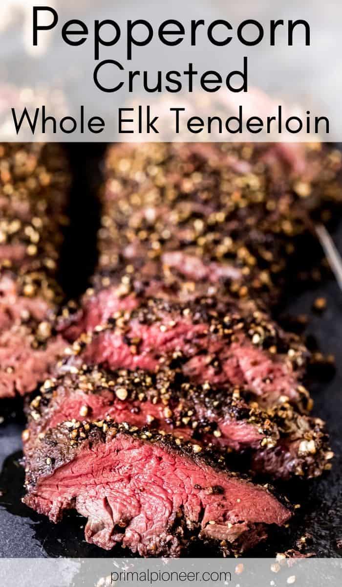 Peppercorn Crusted Elk Tenderloin