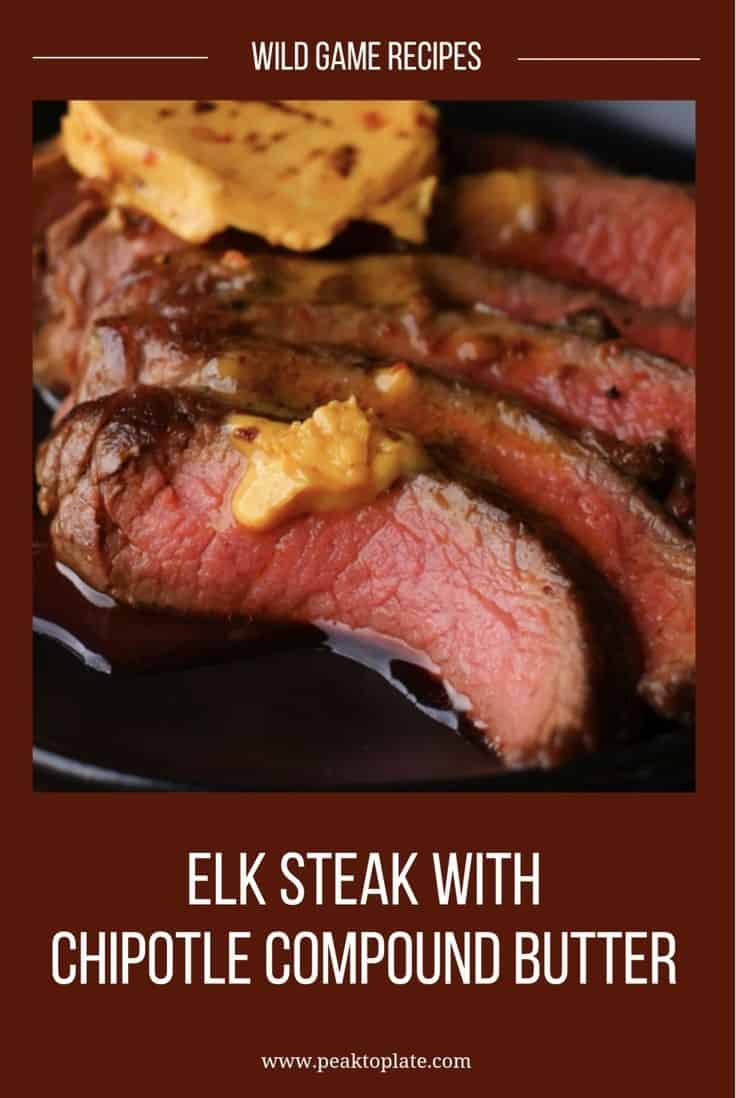 Elk Steak With Chipotle Compound Butter