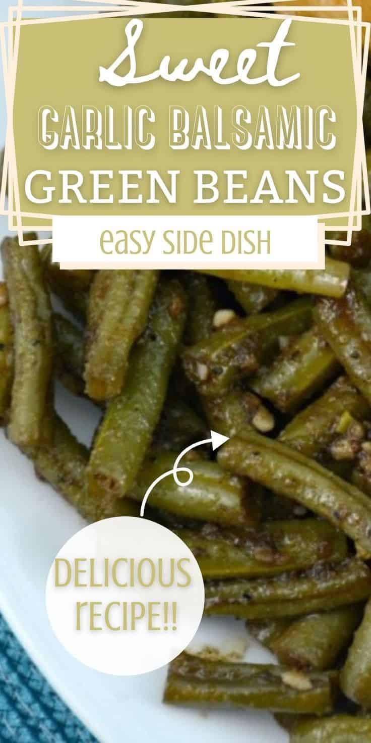 Sweet Garlic Balsamic Green Beans Saute