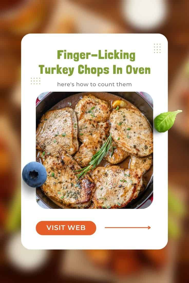 Finger-Licking Turkey Chops In Oven