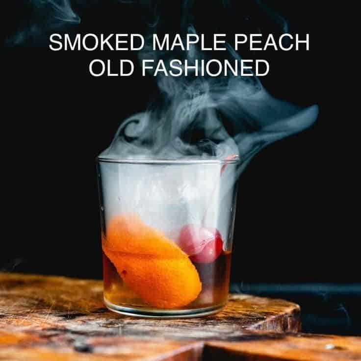 Smokey Maple Peach Old Fashioned