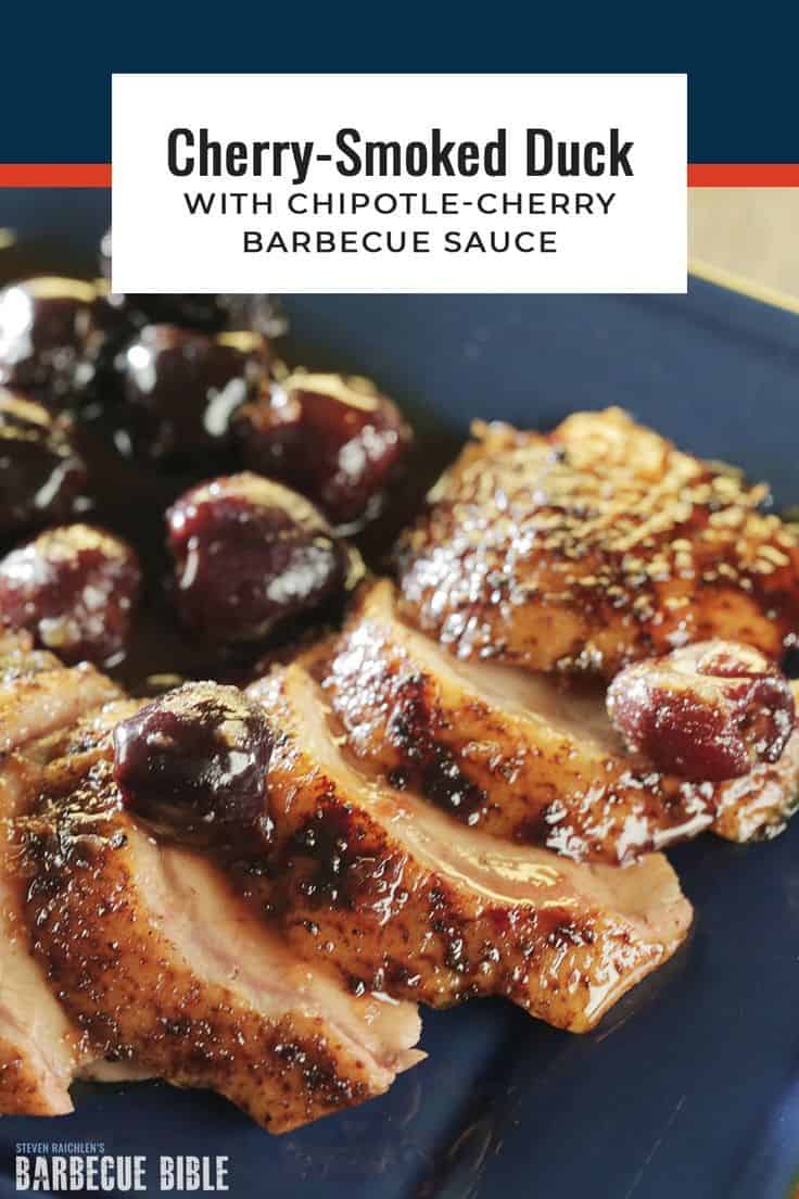 Cherry-Smoked Duck With Chipotle-Cherry Barbecue Sauce