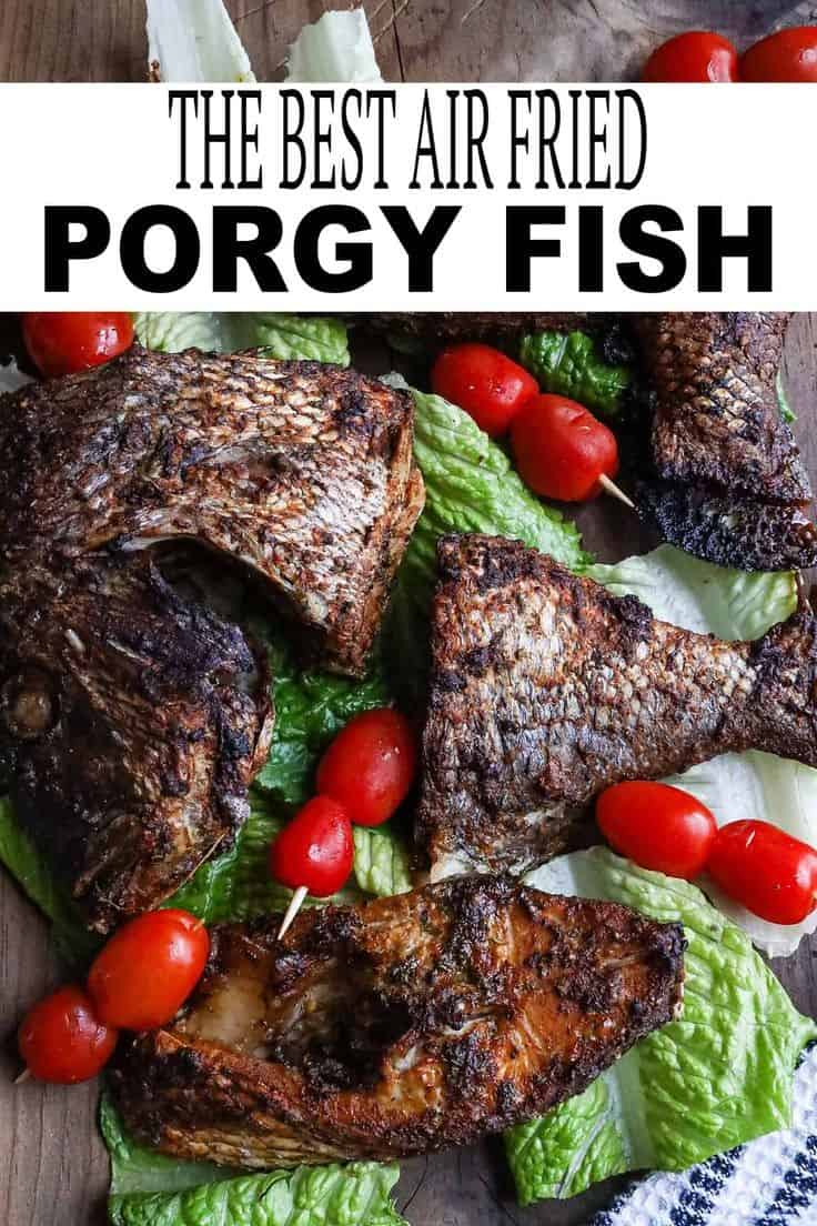 Air Fried Porgy Fish