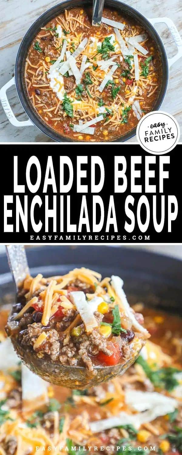 Loaded Beef Enchilada Soup