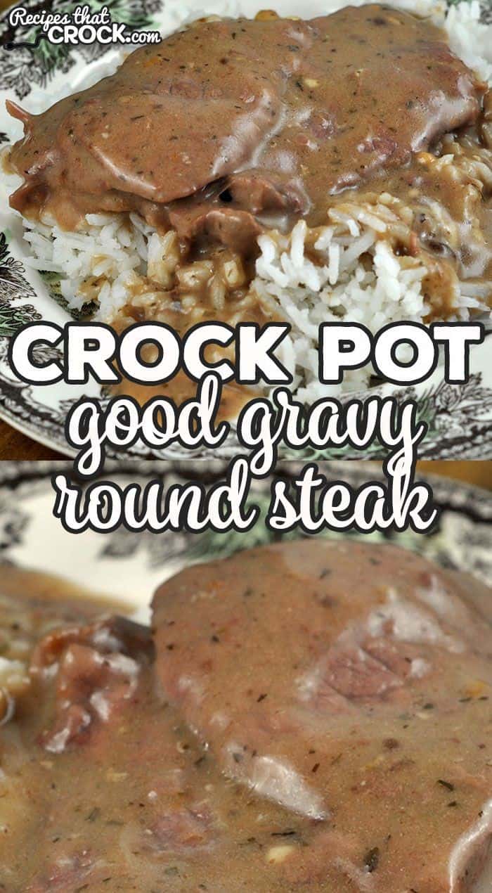 Good Gravy Crock Pot Round Steak